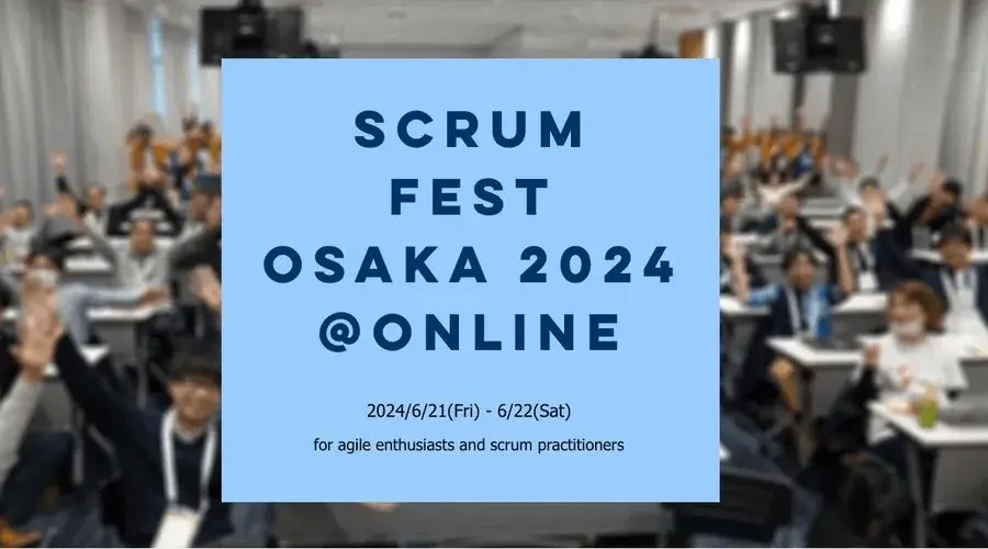 SCRUM FEST Osaka 2024 サムネイル